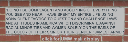 Click for Dr.James  Farmer's Quote & UMW's Mall Display